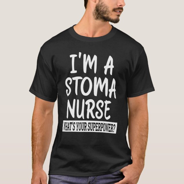 Stoma Nurse Nursing School & Medical Appreciation T-Shirt (Vorderseite)