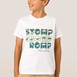 Stomp chomp romp wie ein Dino-Kind T-Shirt