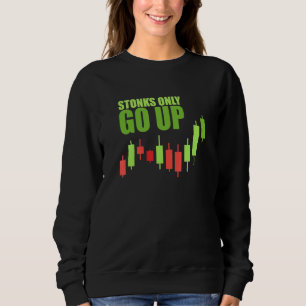 Stongs gehen nur auf Trader Stock Meme Investor Tr Sweatshirt