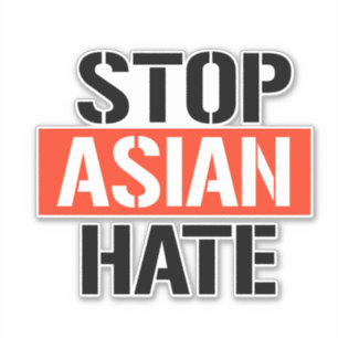 STOP ASIAN HATE AUFKLEBER