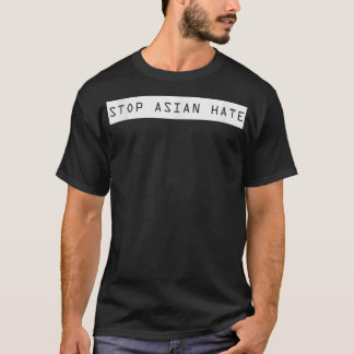 Stop Asian Hate  T-Shirt