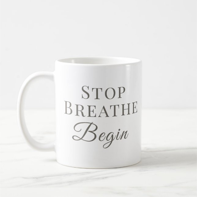 Stop Breathe Begin – achtsam Kaffeetasse (Links)