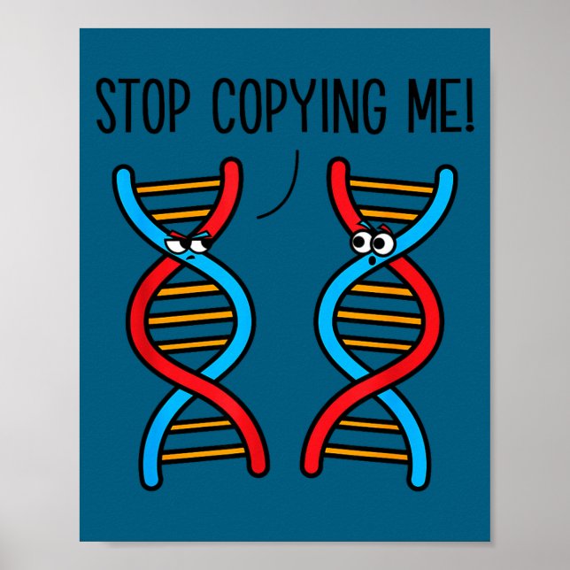 Stop copying me funny science pun dna joke biology poster (Vorne)