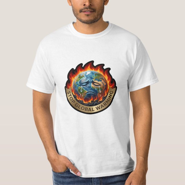 Stop Global Warming Crying Earth Flame Environment T-Shirt (Vorderseite)