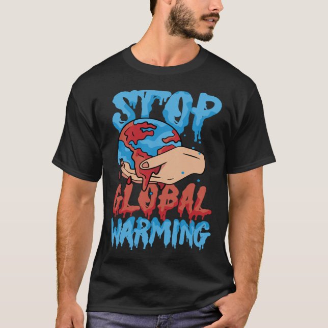 Stop Global Warming Mother Nature Earth Day Advoca T-Shirt (Vorderseite)