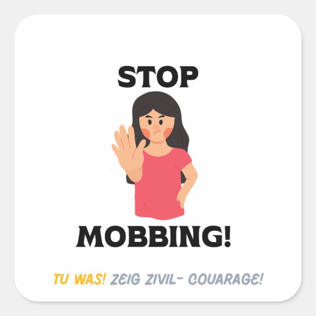 STOP MOBBING ! QUADRATISCHER AUFKLEBER (Vorderseite)
