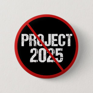 Stop Project 2025 Anti Trump Political Button