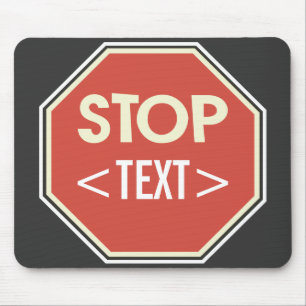 STOP-Schild-Design anpassen, <TEXT> Mousepad