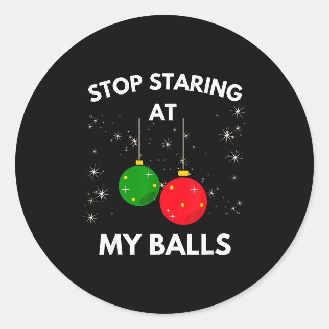 Stop Staring At My Funny Shirt Adult Humor Christm Runder Aufkleber (Vorderseite)