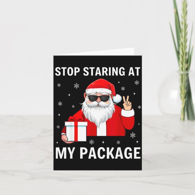 Stop Staring At My Package Christmas Adult Humor F Karte (Vorderseite)