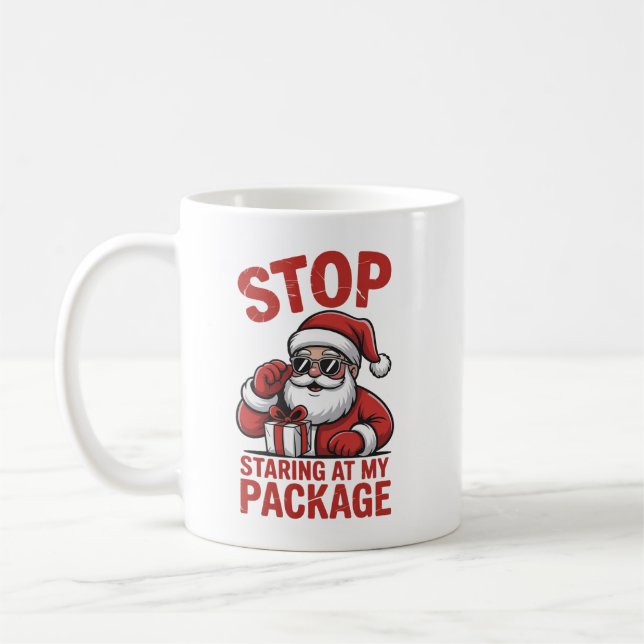 Stop Staring At My Package Snarky Christmas Santa Kaffeetasse (Links)