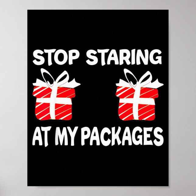 Stop Staring At My Packages Funny Christmas Naught Poster (Vorne)