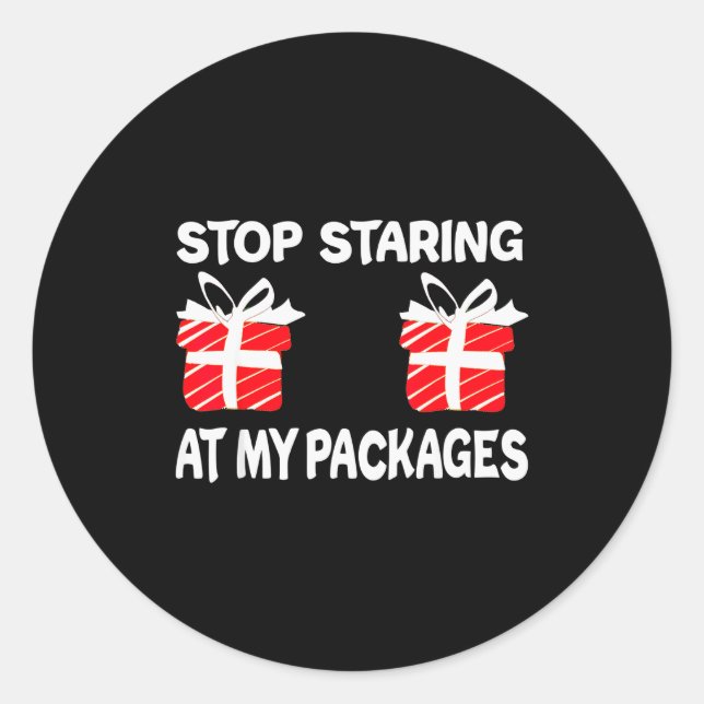 Stop Staring At My Packages Funny Christmas Naught Runder Aufkleber (Vorderseite)