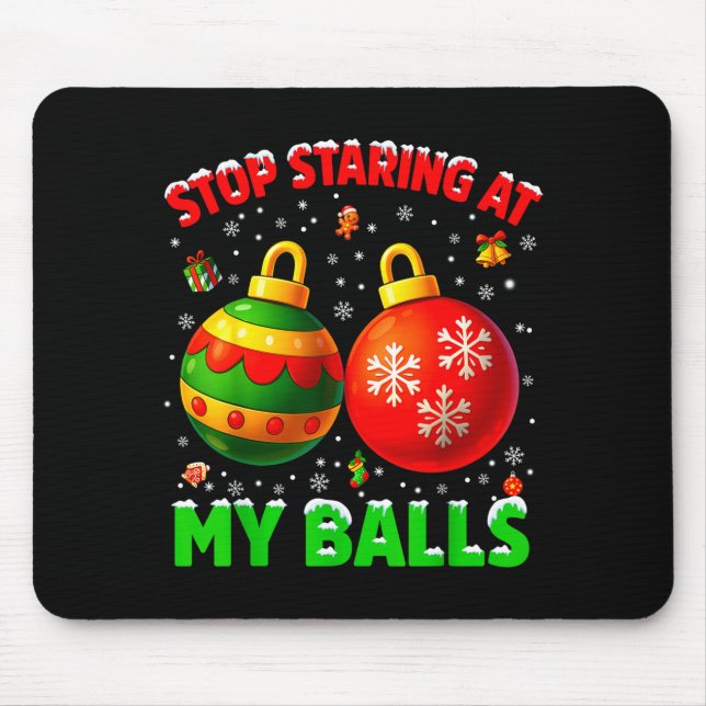 Stop Staring At My Pjs Pajamas Christmas Xmas Men  Mousepad (Vorne)
