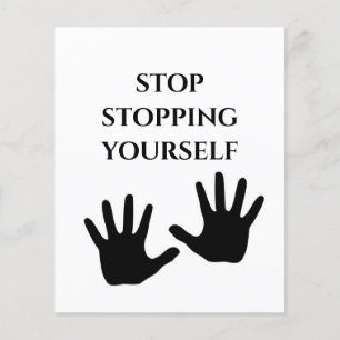 Stop Stopping Yourself Quote Flyer