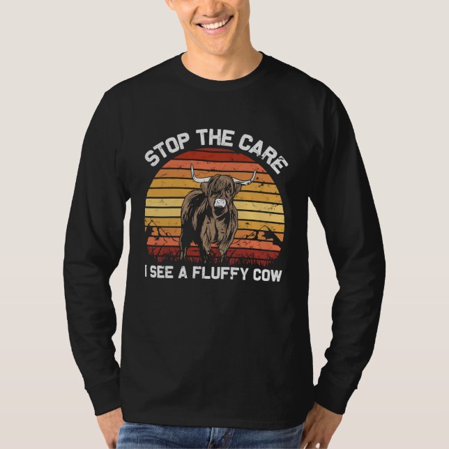 Stop the Care I See  Funny highland cattle T-Shirt (Vorderseite)