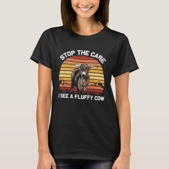 Stop the Care I See  Funny highland cattle T-Shirt (Vorderseite)