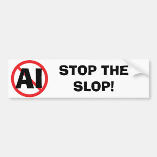 Stop the Slop Anti-AI Bumper Sticker Autoaufkleber