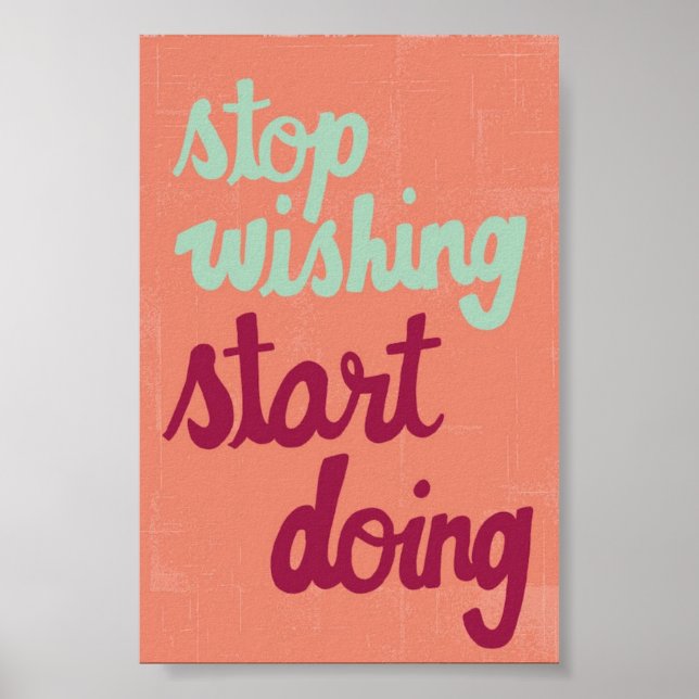 Stop Wishing Poster (Vorne)