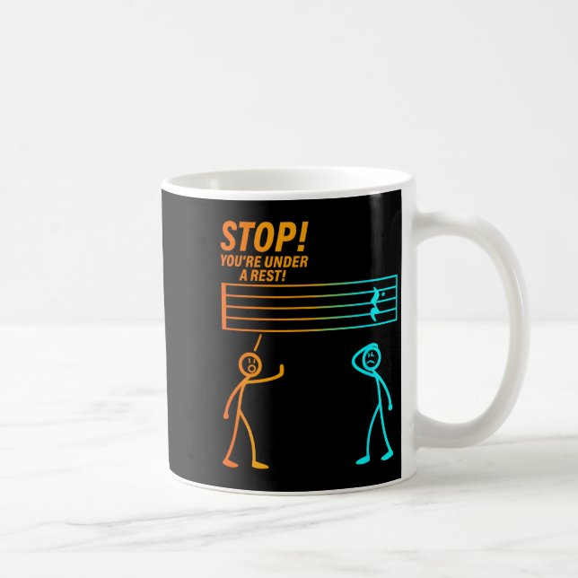 Stop You're Under A Rest _ Funny Music Teacher  Kaffeetasse (Rechts)