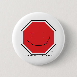 StopMakingFriends Knopf Button