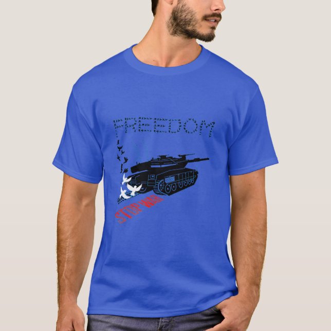 STOPP DEN KRIEG!!!FREIHEIT T-Shirt (Vorderseite)