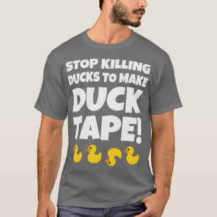 Stopp der Tötung von Enten, um Duckband zu machen T-Shirt