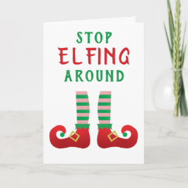 Stopp Elfing Around Funny Christmas Sprichwort Karte