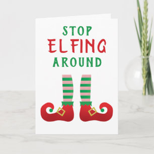 Stopp Elfing Around Funny Christmas Sprichwort Karte