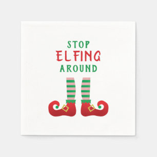 Stopp Elfing Around Funny Christmas Sprichwort Serviette