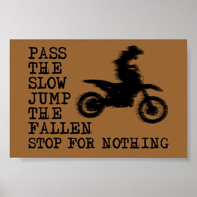 Stopp for Nothing Dirt Bike Motocross Plakatzeiche Poster (Vorne)