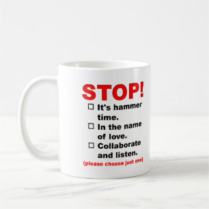 Stopp für Ihre Wahl der Gründe Funny Mug Tasse
