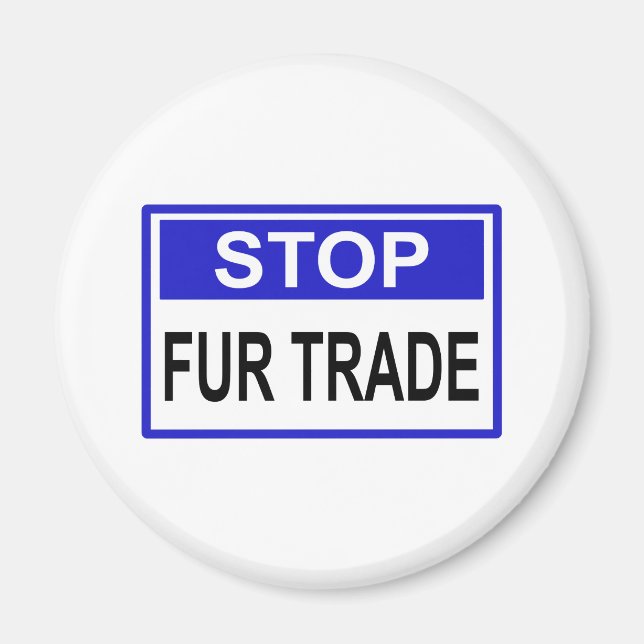 Stopp Fur Trade Blue Schild Magnet (Vorne)