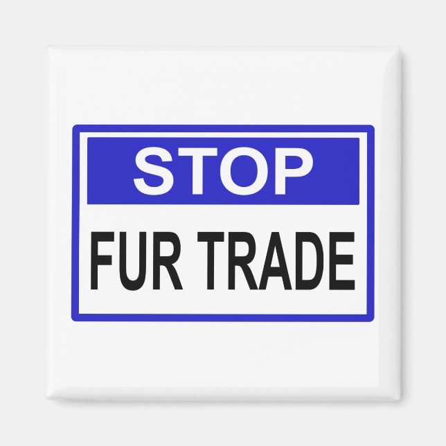 Stopp Fur Trade Blue Schild Magnet (Vorne)