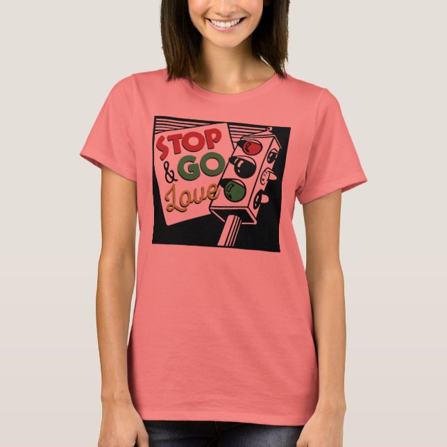 Stopp & Go Liebe Ladys T-Shirt (Vorderseite)