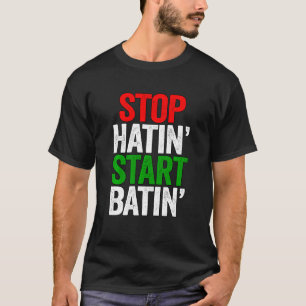 Stopp Hatin' Start Batin' Positive Masturbation T-Shirt