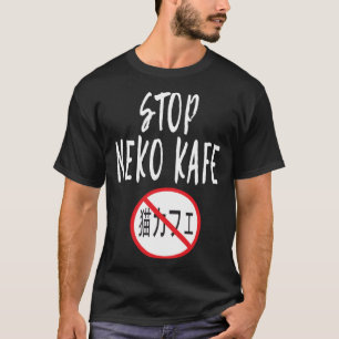 Stopp Neko Kafe Ich Rettete die Tiere I gegen Tier T-Shirt