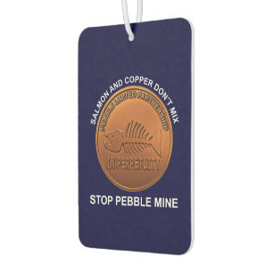 Stopp Pebble Mine - Pebble Mine Penny Autolufterfrischer