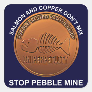 Stopp Pebble Mine - Pebble Mine Penny Quadratischer Aufkleber
