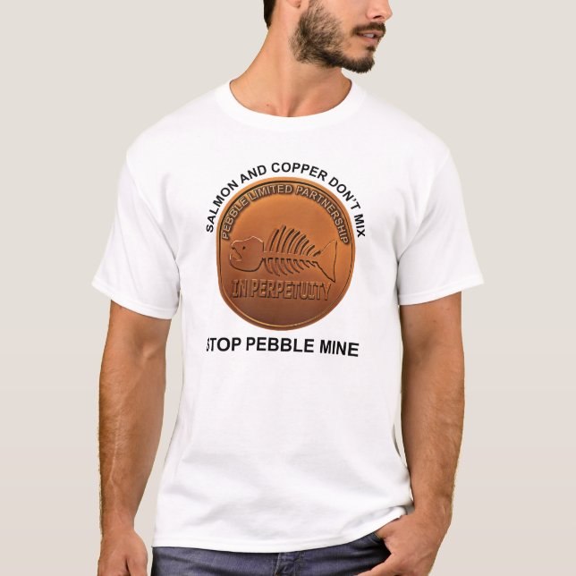 Stopp Pebble Mine - Pebble Mine Penny T-Shirt (Vorderseite)