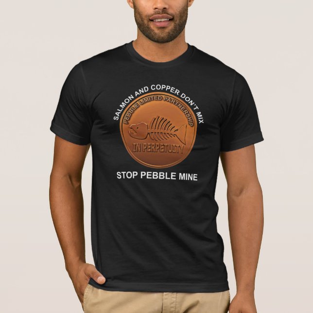 Stopp Pebble Mine - Pebble Mine Penny T-Shirt (Vorderseite)