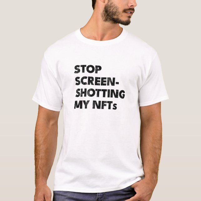 STOPP SCREENSHOTTE MEINE Nefte T-Shirt (Vorderseite)
