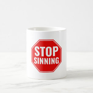 Stopp Sinning - Traffic Stopp Sign Kaffeetasse
