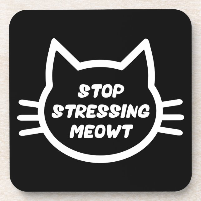 Stopp Stressing Meowt - Funny Cat Untersetzer (Vorderseite)