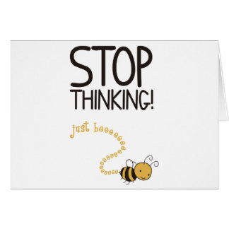 Stopp thinking!