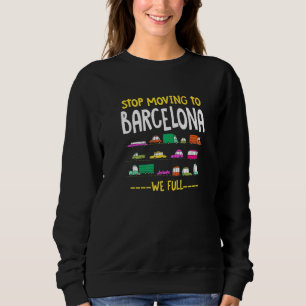 Stopp Umzug nach Barcelona Wir Full Spain Traffic Sweatshirt