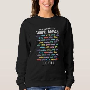 Stopp Umzug zu Grand Rapids Wir Full Michigan Mi H Sweatshirt