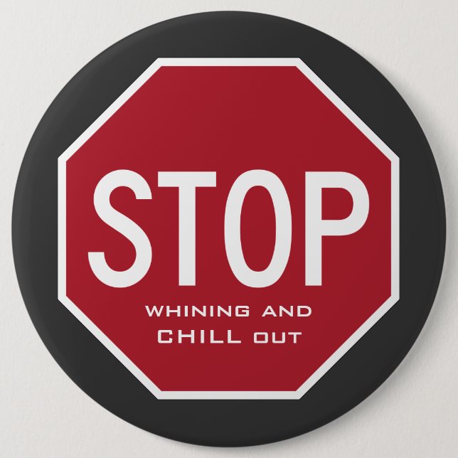 STOPP Whining And CHILL Out Button (Vorderseite)