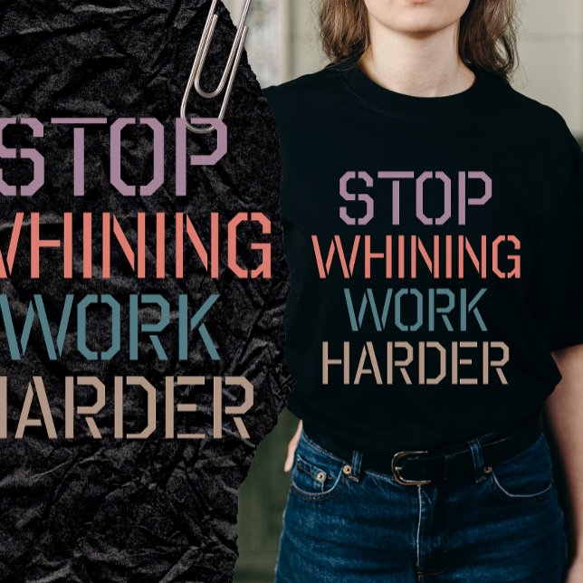 Stopp Whining Shirt (Von Creator hochgeladen)