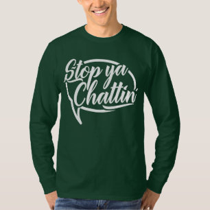 Stopp Ya Chattin' Manchester Slang Tee Shirt